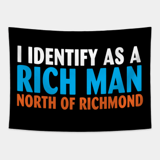 I Identify as a Rich Man North of Richmond Tapestry