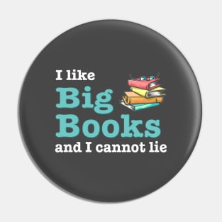 I like big books and I cannot lie Pin