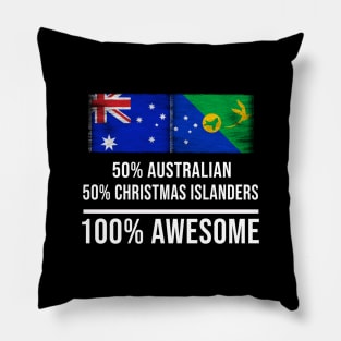 50% Australian 50% Christmas Islanders 100% Awesome - Gift for Christmas Islanders Heritage From Christmas Island Pillow