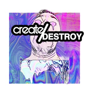 Create/Destroy April 2020 T-Shirt