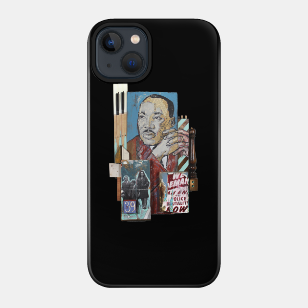 Martin Luther King, Jr "The Measure of a Man" - Martin Luther King Jr - Phone Case