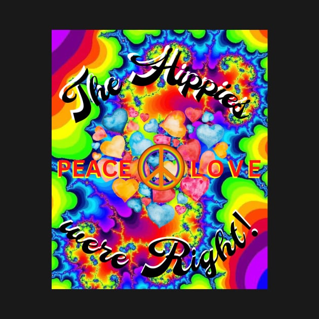 Peace & Love - The HIPPIES Were RIGHT! by Cool Dude Studio 2662