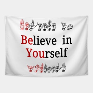 Believe in Yourself, Be You Tapestry