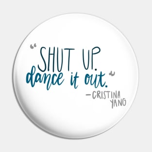 Dance it out Pin