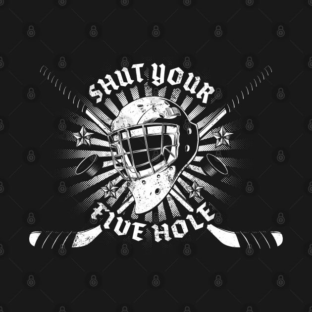 Shut your Five Hole Ice Hockey by Black Tee Inc