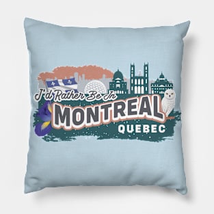 I'd Rather Be In Montreal Quebec - Canada Vintage Souvenir Pillow