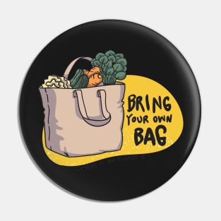 Bring Your Own Bag Pin