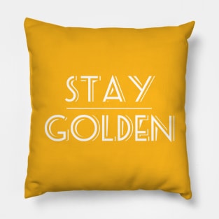 Stay Golden Pillow