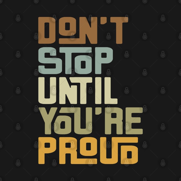 Don't stop until you're proud - dark by ShirzAndMore