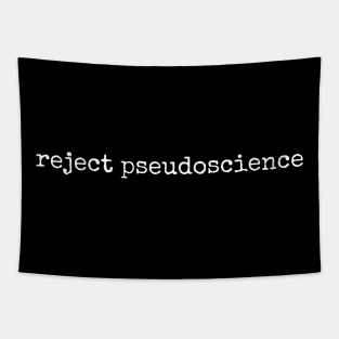 Reject Pseudoscience Tapestry