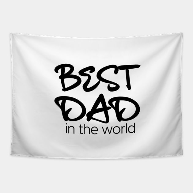 Best Dad in the world Tapestry by edmproject