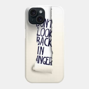 Don't Look Back In Anger Phone Case