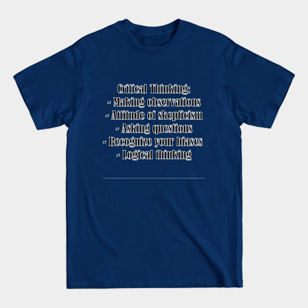 Critical Thinking - Thinking - T-Shirt