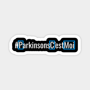 # parkinson's c'est moi Magnet