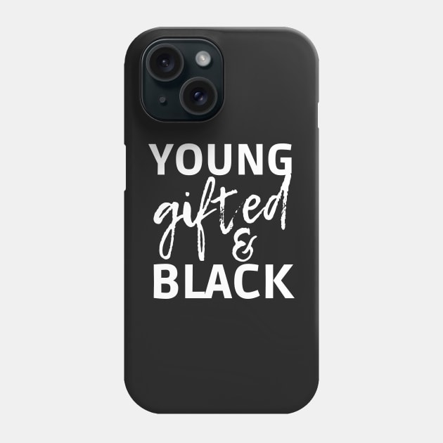 Young gifted and black Phone Case by AllPrintsAndArt