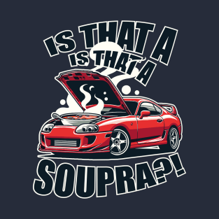 IS THAT A SUPRA?! Funny design T-Shirt