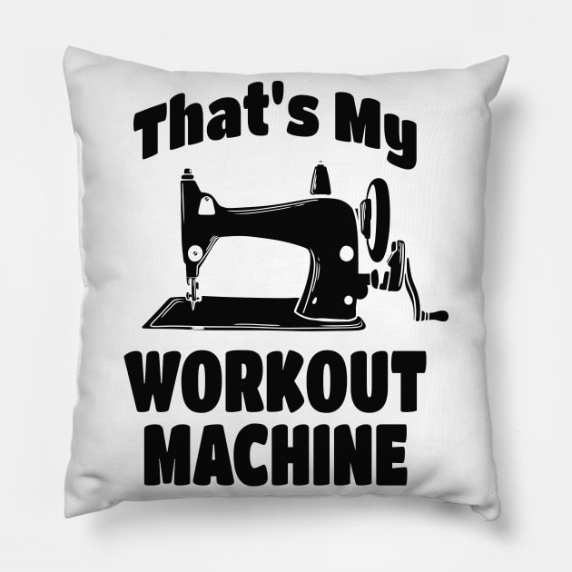 Sewing Machine funny Quote Pillow by Foxxy Merch