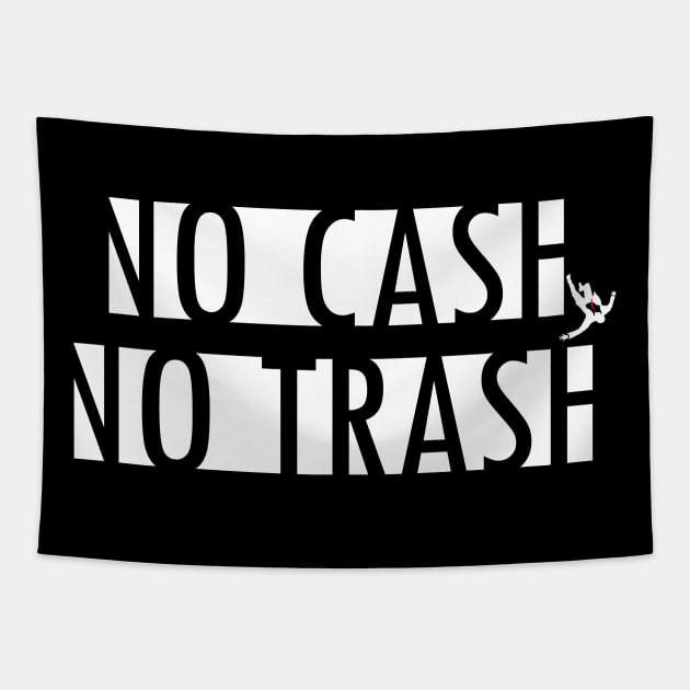 no cash no trash Tapestry by dipson