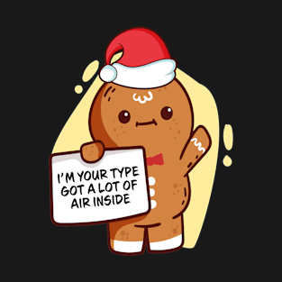 I'm Your Type Got A Lot Of Air Inside Family Matching Christmas Pajama Gingerbread Costume Gift T-Shirt