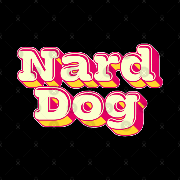 Nard Dog by DankFutura