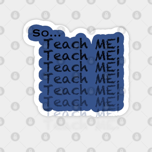 Lexie Mark teach me Magnet by cristinaandmer