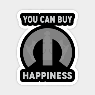 You can buy happiness Magnet