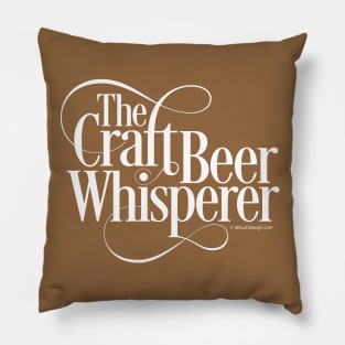 The Craft Beer Whisperer Pillow