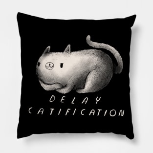 delay catification Pillow