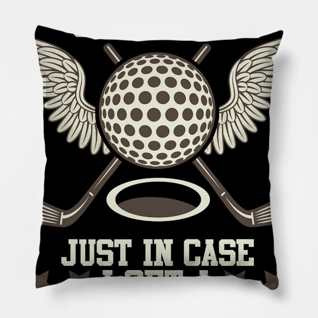 I wear two pair of pants just in case i get a hole in one Pillow by indigosstuff