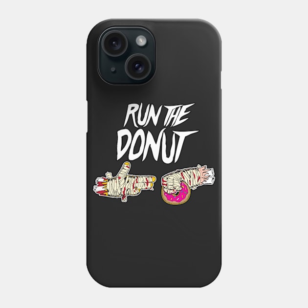 Run The Donut Phone Case by byJasJab