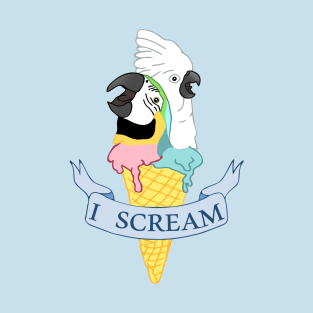 ice cream macaw and cockatoo i scream T-Shirt