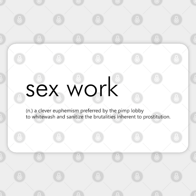 Sex Work Definition Sex Work Sticker Teepublic