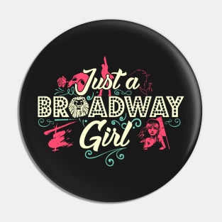 Just a Broadway Girl Pin