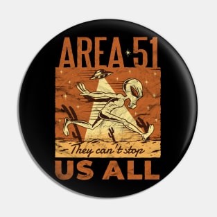 They Can't Stop All of Us Running Alien Storm Area 51 Pin