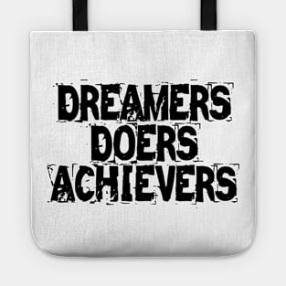 Dreamers Doers Achievers Tote