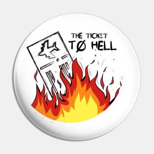 Ticket to Hell Pin