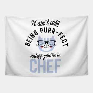 Chef Cat Gifts for Cat Lovers - It ain't easy being Purr Fect Tapestry