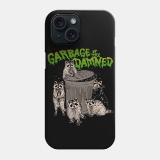 Garbage of the Damned Phone Case