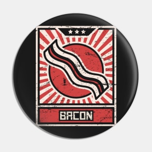 Vintage BACON Propaganda Pin