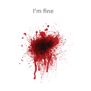 I'm fine T-Shirt