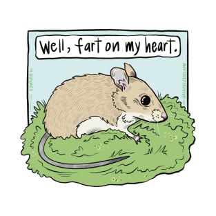 Well, Fart on My Heart Mouse T-Shirt