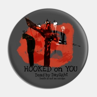 Hooked on you Pin