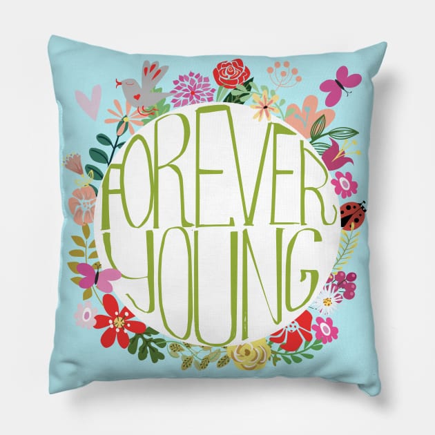 Forever Young Pillow by EveFarb