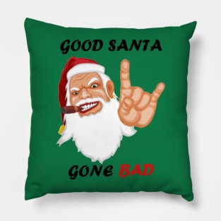 Good Santa Gone Bad Christmas Funny T shirt Pillow