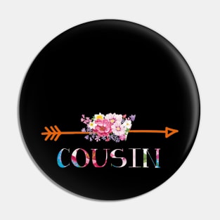 Happiness is being Cousin floral gift Pin