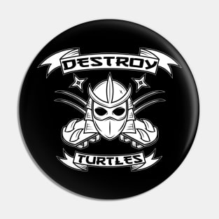Destroy Turtles Pin
