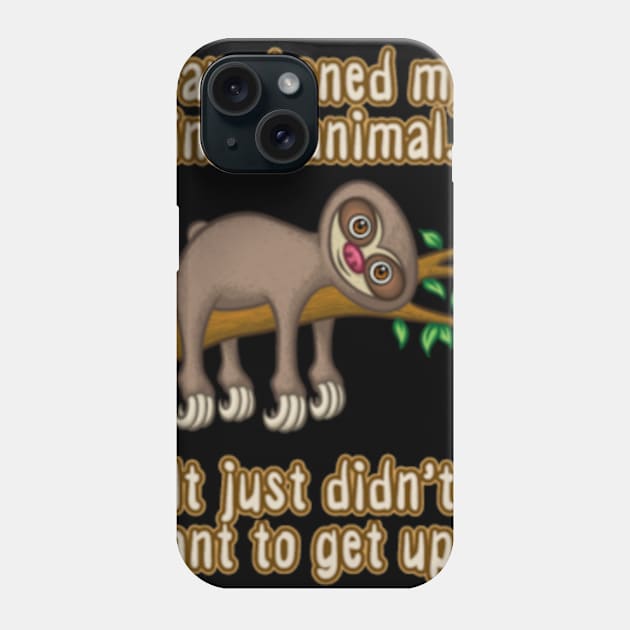 Sloth Spirit Animal Phone Case by ameshagasricas