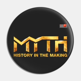 MYTH History in the Making Pin