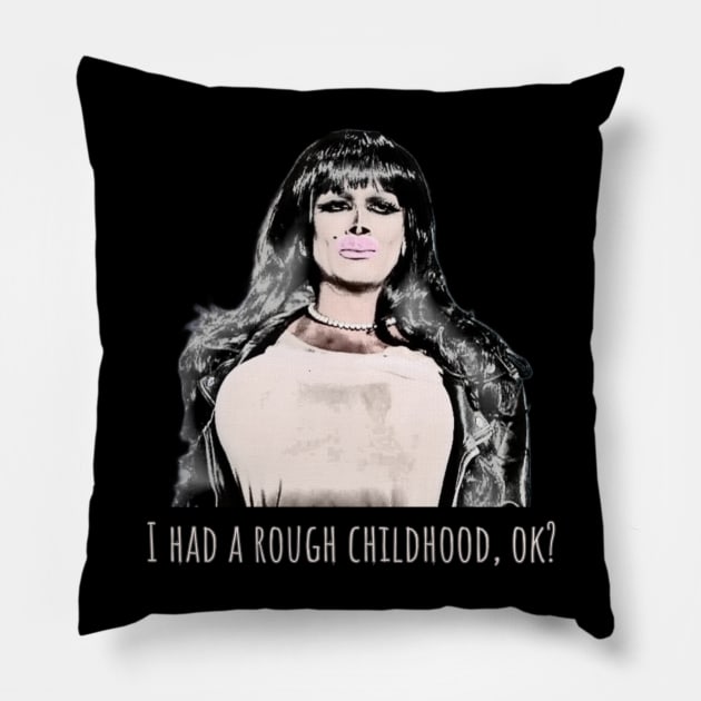 I had a rough childhood, ok? Pillow by MEGAFUNNY UNLIMITED