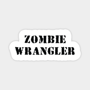 Zombie Wrangler (black) Magnet